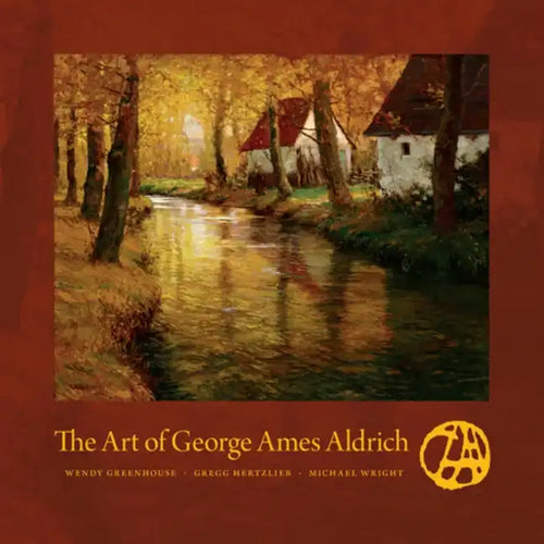 The Art of George Ames Aldrich - Hardcover