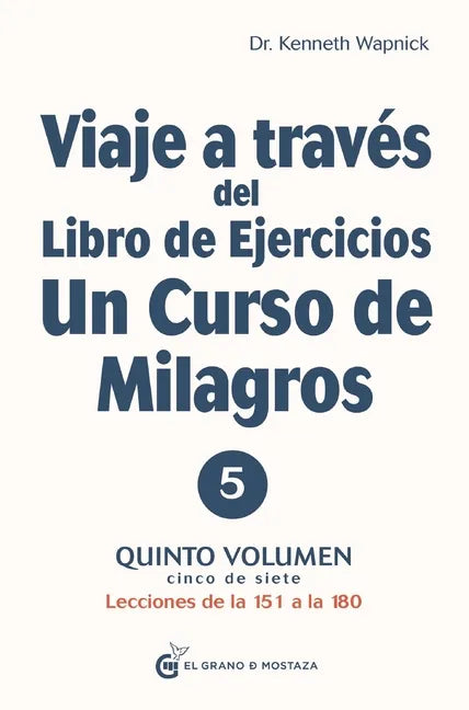 Viaje a Través del Libro de Ejercicios de Un Curso de Milagros Vol. 5 - Paperback