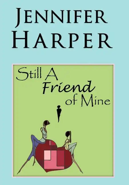 Still a Friend of Mine - Hardcover