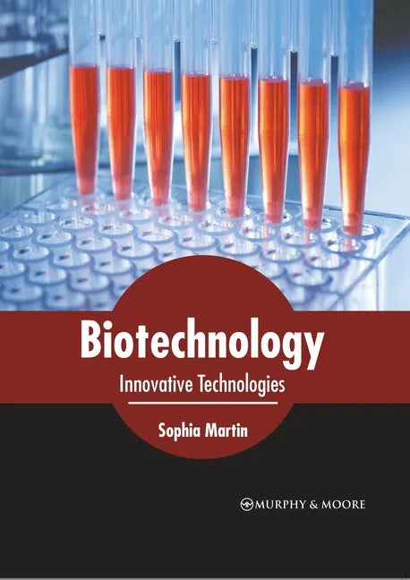 Biotechnology: Innovative Technologies - Hardcover