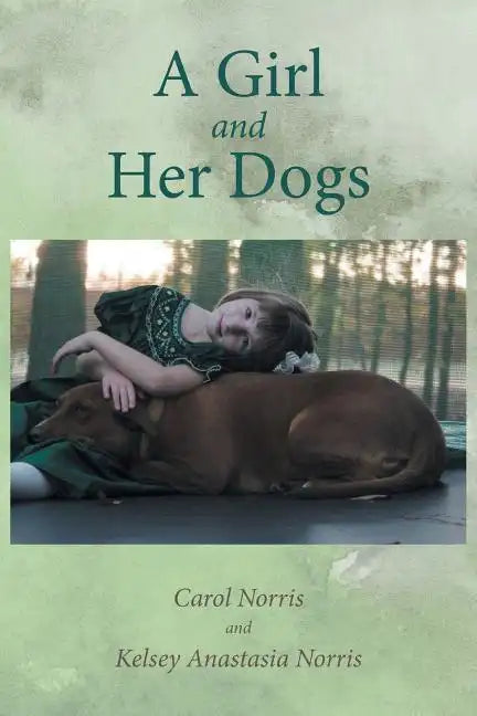 A Girl and Her Dogs - Paperback