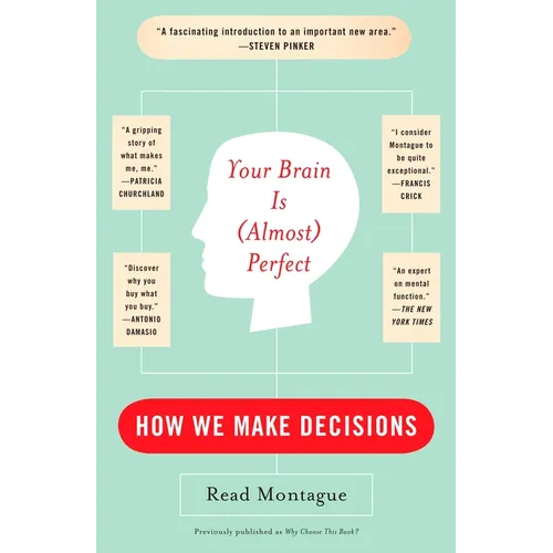 Your Brain Is (Almost) Perfect: How We Make Decisions - Paperback