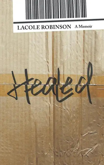 Healed: A Memoir - Hardcover