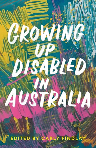 Growing Up Disabled in Australia - Paperback