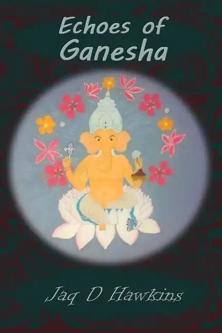 Echoes of Ganesha: An Ancient God In A Modern Western World - Paperback
