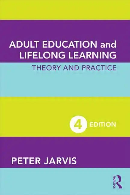 Adult Education and Lifelong Learning: Theory and Practice - Paperback