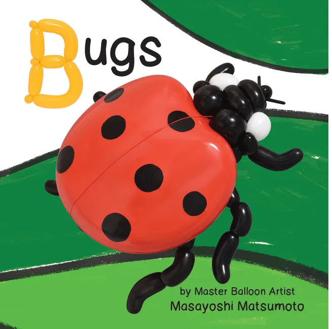 Balloon Art Books: Bugs - Board Book