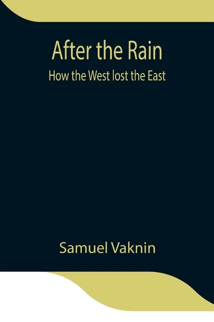 After the Rain: how the West lost the East - Paperback