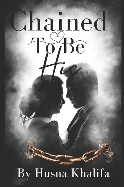 Chained To Be His: Liam and Jasmine's Story - Paperback