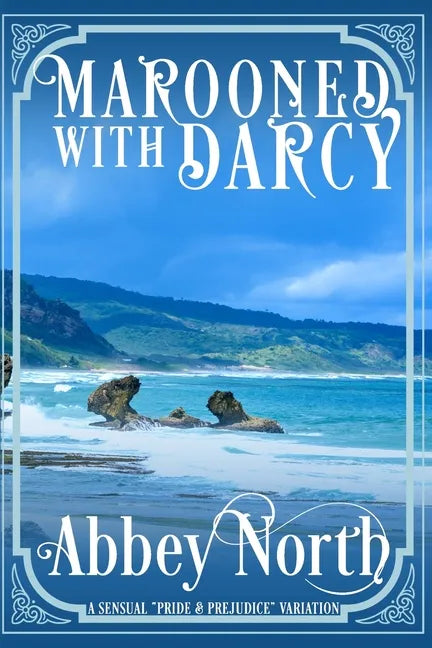 Marooned With Darcy: A Pride & Prejudice Variation - Paperback