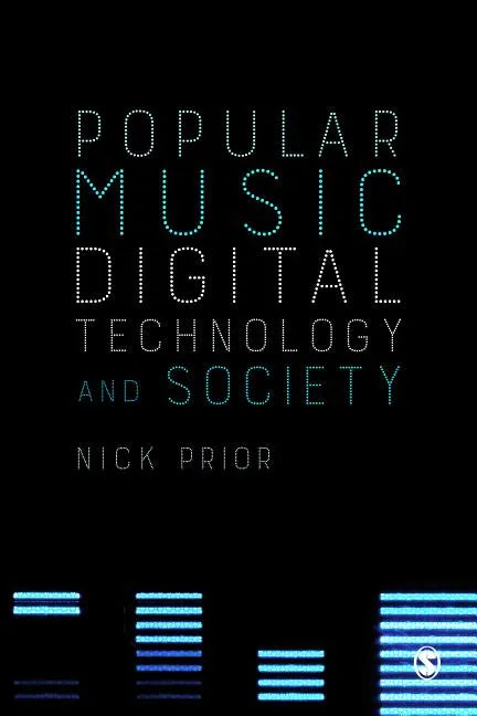 Popular Music, Digital Technology and Society - Paperback