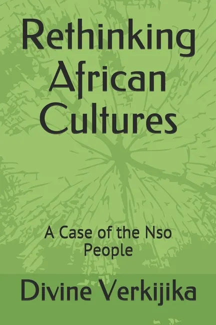 Rethinking African Cultures: A Case of the Nso People - Paperback