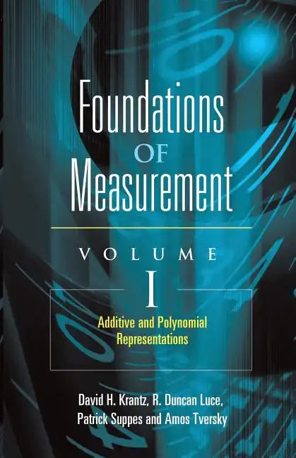 Foundations of Measurement Volume I: Additive and Polynomial Representations Volume 1 - Paperback