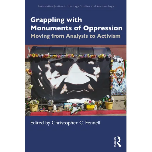Grappling with Monuments of Oppression: Moving from Analysis to Activism - Paperback
