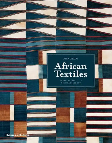 African Textiles: Color and Creativity Across a Continent - Paperback