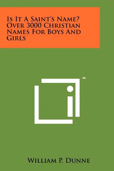 Is It A Saint's Name? Over 3000 Christian Names For Boys And Girls - Paperback