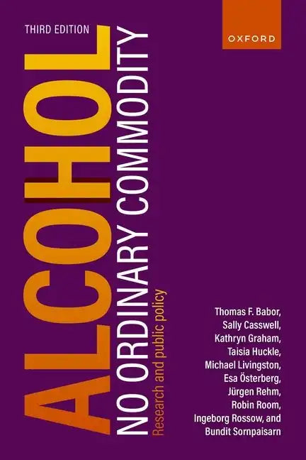 Alcohol: No Ordinary Commodity: Research and Public Policy - Paperback