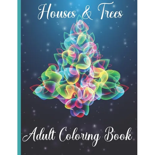 Houses & Trees Adult Coloring Book: For Women - Large Print Unique Intricate Designs Of Houses and Trees With Mandala and Paisley Patterns, Stress Rel - Paperback