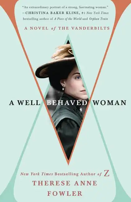 A Well-Behaved Woman: A Novel of the Vanderbilts - Paperback