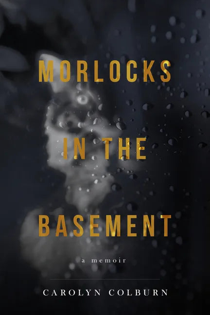 Morlocks in the Basement - Paperback