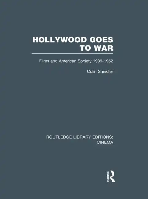 Hollywood Goes to War: Films and American Society, 1939-1952 - Paperback