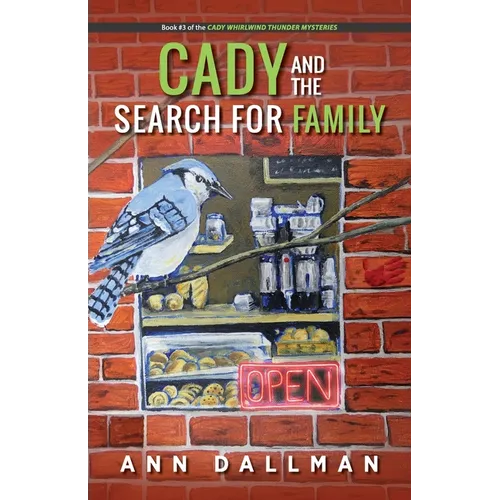 Cady and the Search for Family: A Cady Whirlwind Thunder Mystery - Paperback