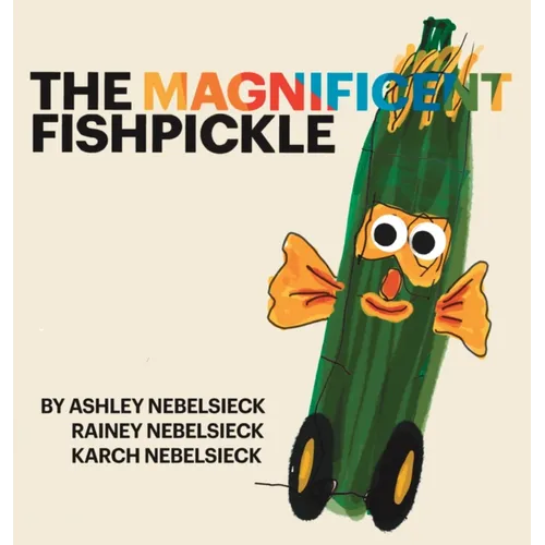 The Magnificent Fishpickle - Hardcover