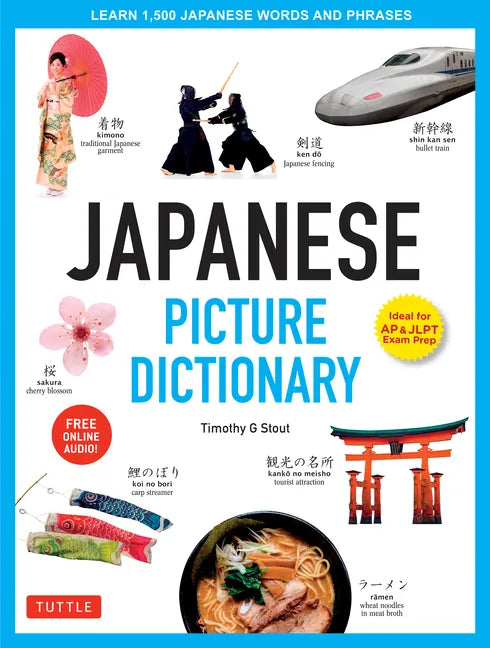 Japanese Picture Dictionary: Learn 1,500 Japanese Words and Phrases (Ideal for Jlpt & AP Exam Prep; Includes Online Audio) - Hardcover