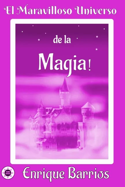 El Maravilloso Universo de la ¡Magia!: Viaje Iniciático por un Templo Secreto - Paperback