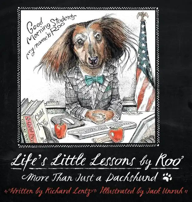 Life's Little Lessons by Roo - More than a Dachshund - Hardcover