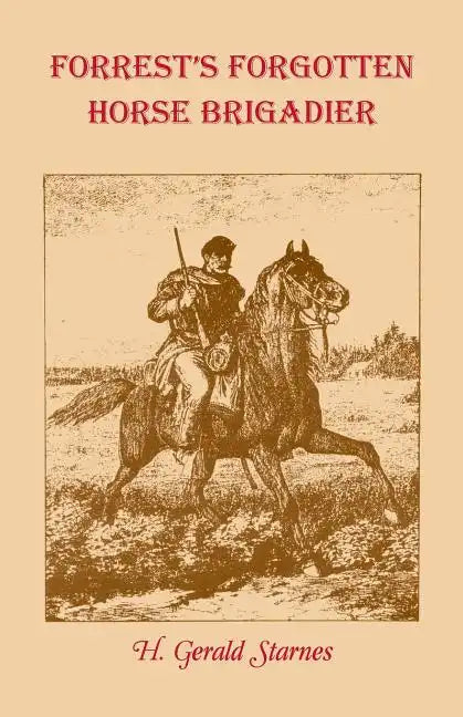Forrest's Forgotten Horse Brigadier - Paperback