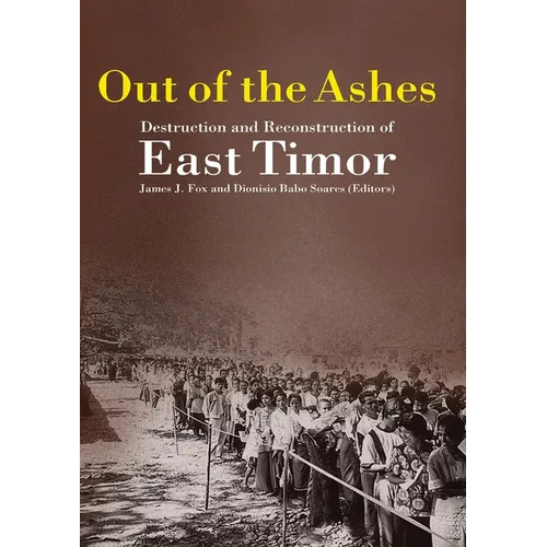 Out of the Ashes: Destruction and Reconstruction of East Timor - Paperback