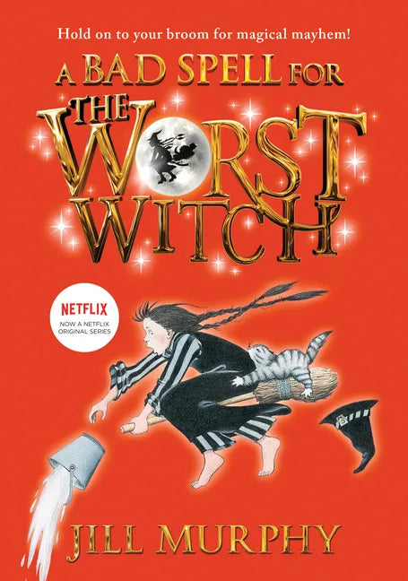 Bad Spell for the Worst Witch: #3 - Library Binding