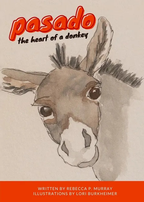 Pasado: The Heart of a Donkey - Paperback