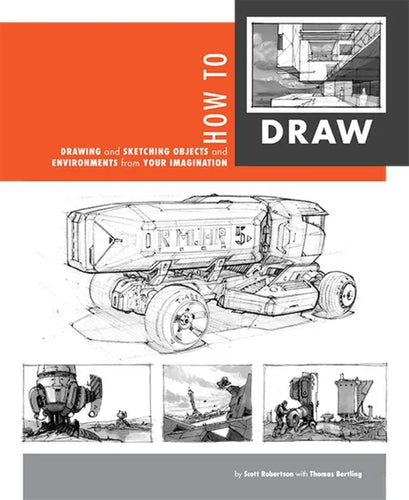 How to Draw: Drawing and Sketching Objects and Environments from Your Imagination - Hardcover