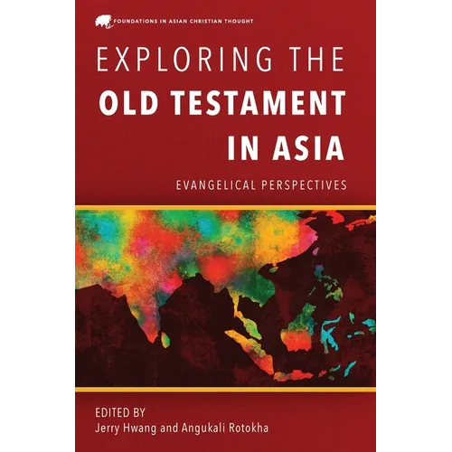 Exploring the Old Testament in Asia: Evangelical Perspectives - Paperback