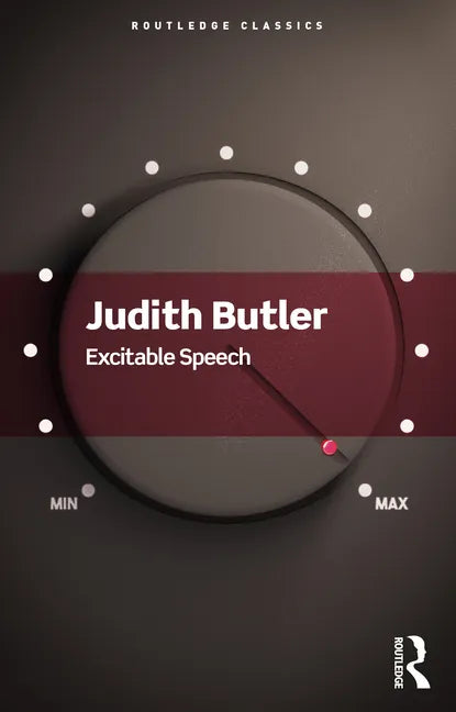 Excitable Speech: A Politics of the Performative - Paperback