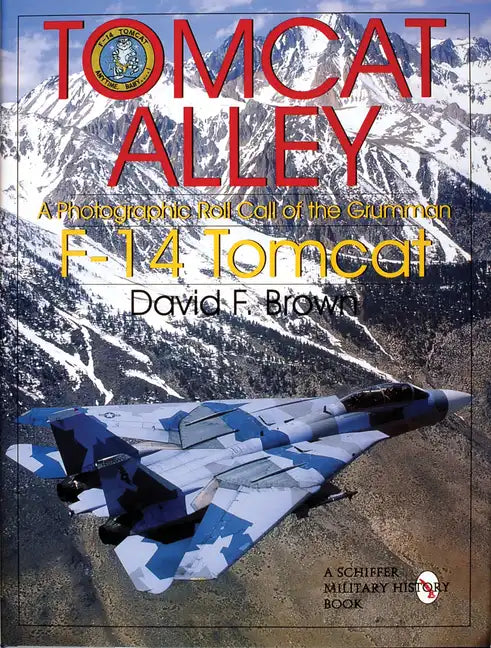 Tomcat Alley: A Photographic Roll Call of the Grumman F-14 Tomcat - Hardcover