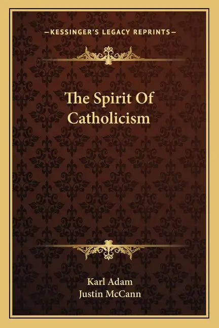 The Spirit of Catholicism - Paperback