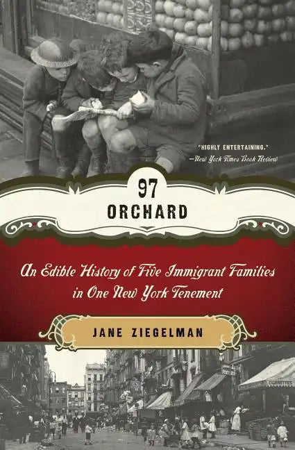 97 Orchard: An Edible History of Five Immigrant Families in One New York Tenement - Paperback