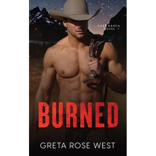 Burned: A Cade Ranch Novel - Paperback