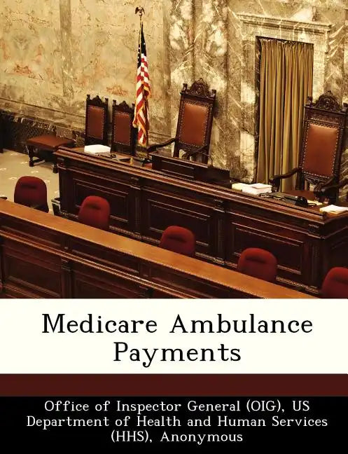 Medicare Ambulance Payments - Paperback