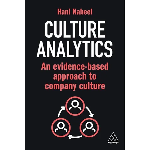 Culture Analytics: An Evidence-Based Approach to Company Culture - Hardcover