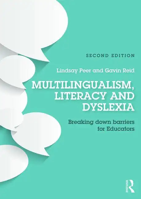 Multilingualism, Literacy and Dyslexia: Breaking down barriers for educators - Paperback