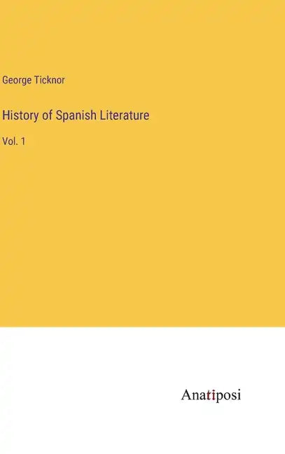 History of Spanish Literature: Vol. 1 - Hardcover
