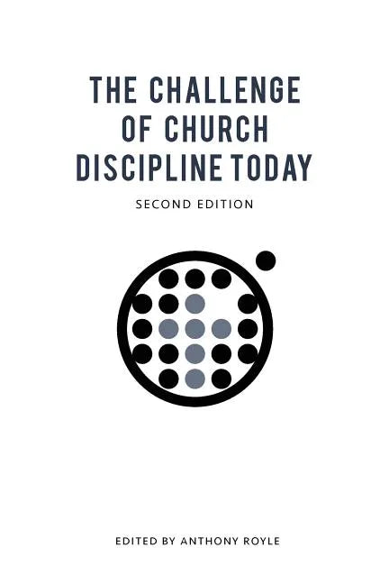 The Challenge of Church Discipline Today - Paperback