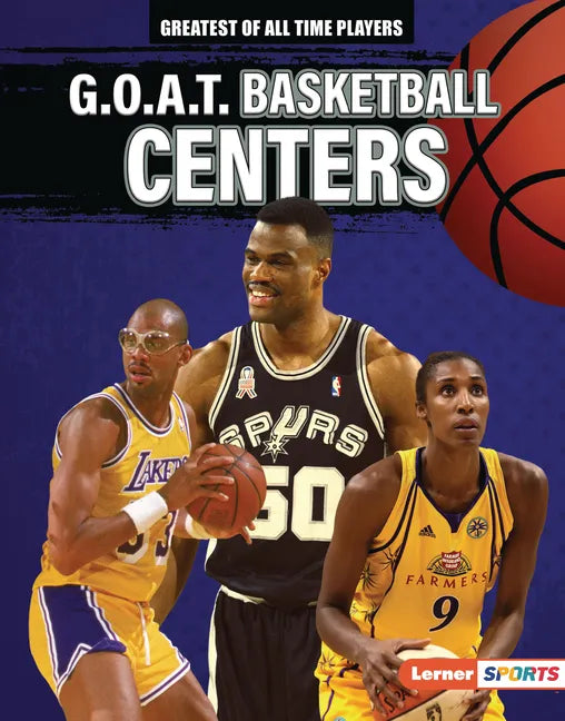G.O.A.T. Basketball Centers - Library Binding