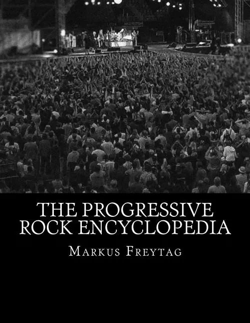 The Progressive Rock Encyclopedia - Paperback
