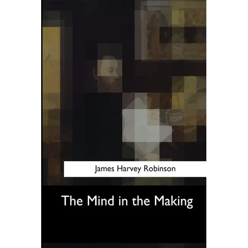 The Mind in the Making - Paperback