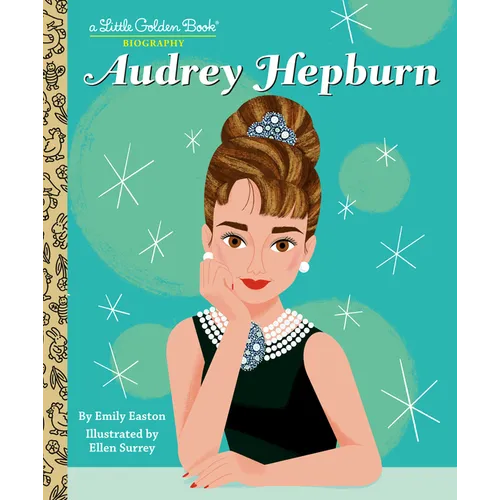 Audrey Hepburn: A Little Golden Book Biography - Hardcover